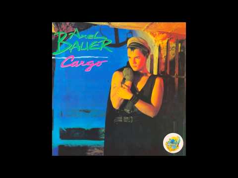 Axel Bauer - Cargo (Club Edit) [Audio]