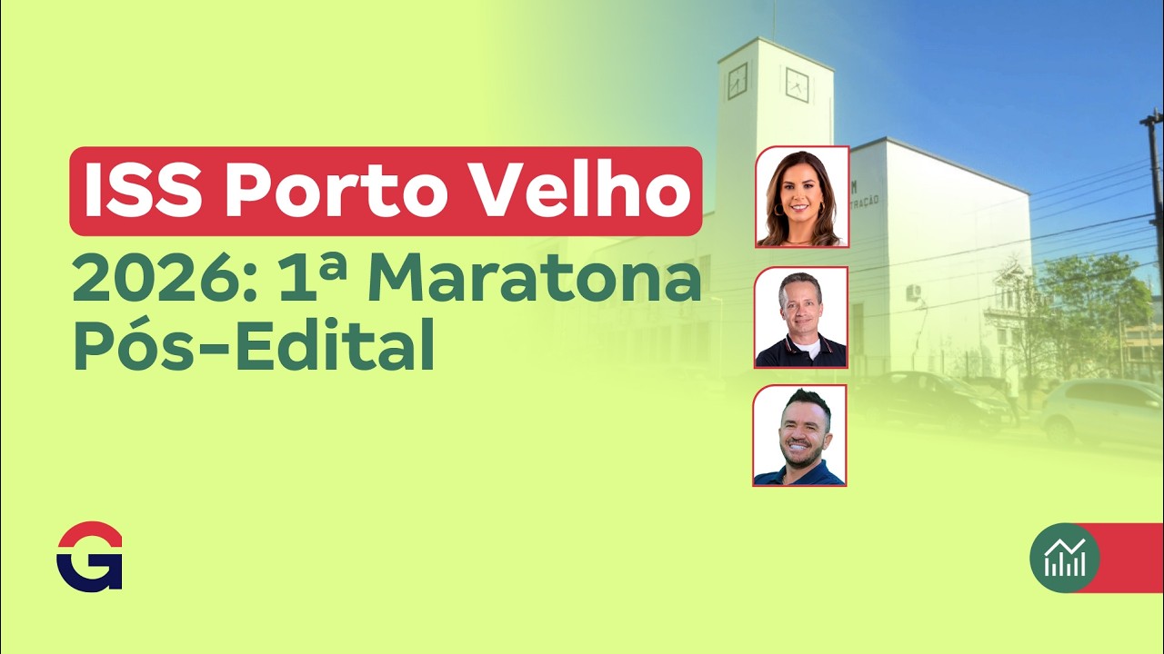 ISS Porto Velho 2026: 1º Maratona Pós-Edital