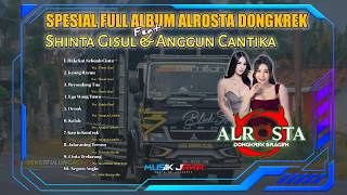 Download lagu FULL ALBUM SHINTA GISUL & ANNGUN CANTIKA FT ALROSTA DONGKREK SRAGEN mp3