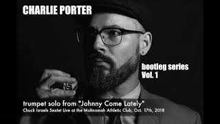 "Johnny Come Lately" (trumpet solo excerpt) Chuck Israels Sextet, Live (bootleg)