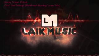 Becky G feat. Pitbull - Can&#39;t Get Enough (MattFresh Bootleg &#39;Jump&#39; Mix)