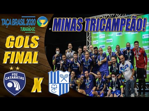 MINAS TRICAMPEÃO! Gols Foz Cataratas X Minas | FINAL | Taça Brasil de Futsal 2020 (20/02/2021)