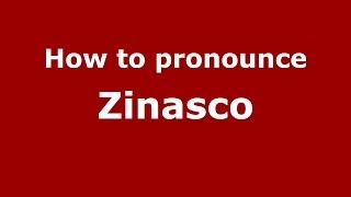 How to pronounce Zinasco