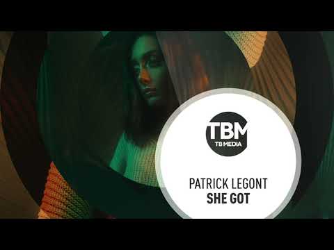Patrick Legont - She Got (Official)