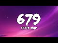 Fetty Wap 679 Lyrics