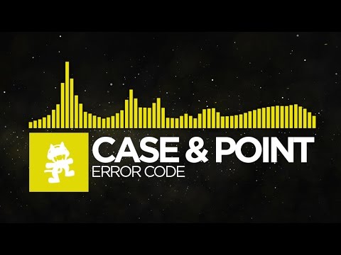 [Electro] - Case & Point - Error Code [Monstercat Release]