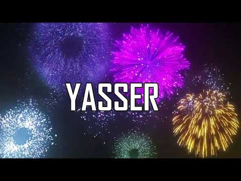 ♪♪  HAPPY BIRTHDAY YASSER  ♪♪