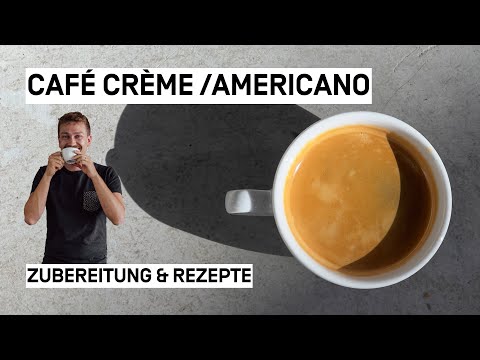 Was ist der Unterschied von Cafe Creme und Americano? | Zubereitung Cafe Creme | 3 Rezepte