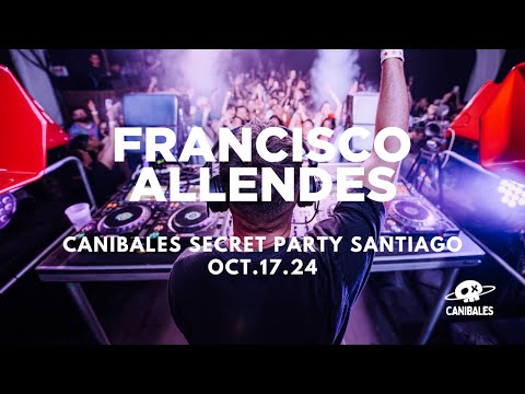 Francisco Allendes @ Canibales Secret Party Santiago 2024