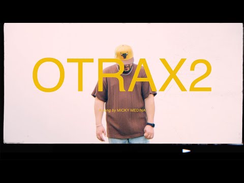 Micky Medina - Otrax2 | Video Oficial
