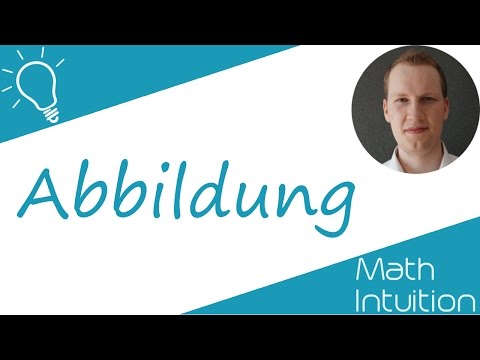 Abbildung, Funktion, Definitionsbereich, Wertebereich etc. (intuitiv erklärt) | Math Intuition