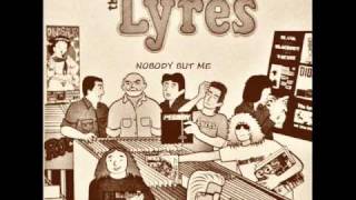 The Lyres - Nobody But Me