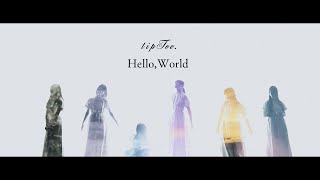 Music video thumbnail preview for tipToe. - Hello,World Music Video by tipToe.