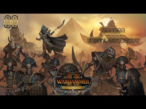 TW Warhammer II [FR] L'éveil de Settra ép51