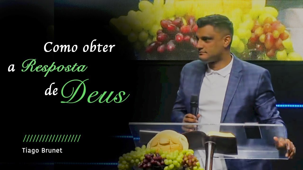 Tiago Brunet - Como obter a resposta de Deus