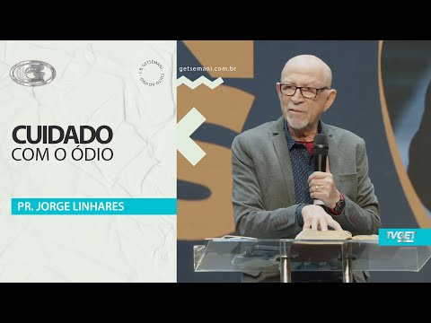 Cuidado com o ódio | Pr. Jorge Linhares | Culto dos Profissionais e Empreendedores | 28/07/2025