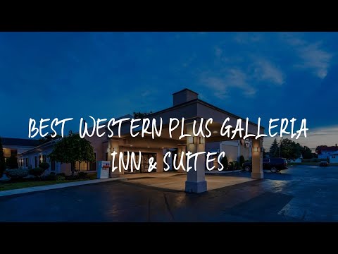 Best Western PLUS Galleria Inn & Suites Review - Cheektowaga , United States of America