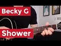 Becky G - Shower (Guitar Lesson) by Shawn ...