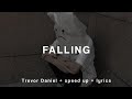 Trevor Daniel - Falling ( speed up + 𝙡𝙮𝙧𝙞𝙘𝙨 ) || Tiktok version