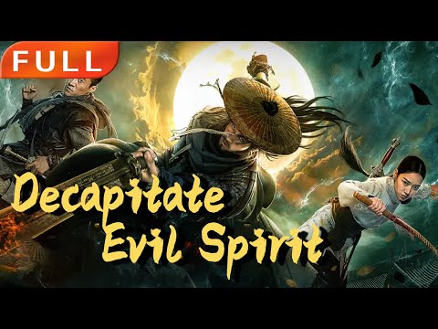 [MULTI SUB]Full Movie《Decapitate Evil Spirit》|action|Original version without cuts|