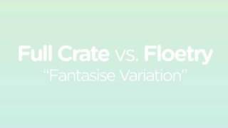 Floetry Vs. Full Crate - Fantasise