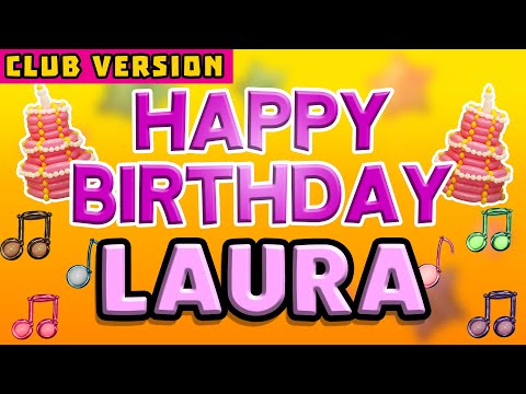 Happy Birthday LAURA | POP Version 2 | The Perfect Birthday Song for LAURA