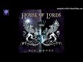 HOUSE OF LORDS - someday when