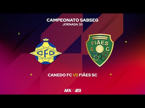 CANEDO FC vs FIÃES SC - JORNADA 30 - Com o Patrocínio Oficial da Seaside