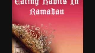Eating Habits in Ramadan - Shaykh Kamal el Mekki part 2