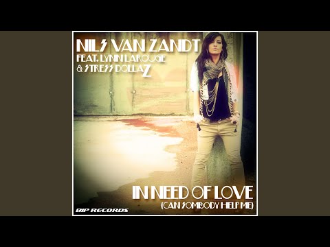 In Need of Love (Original Extended Mix) feat. Lynn Larouge & Stress Dollaz