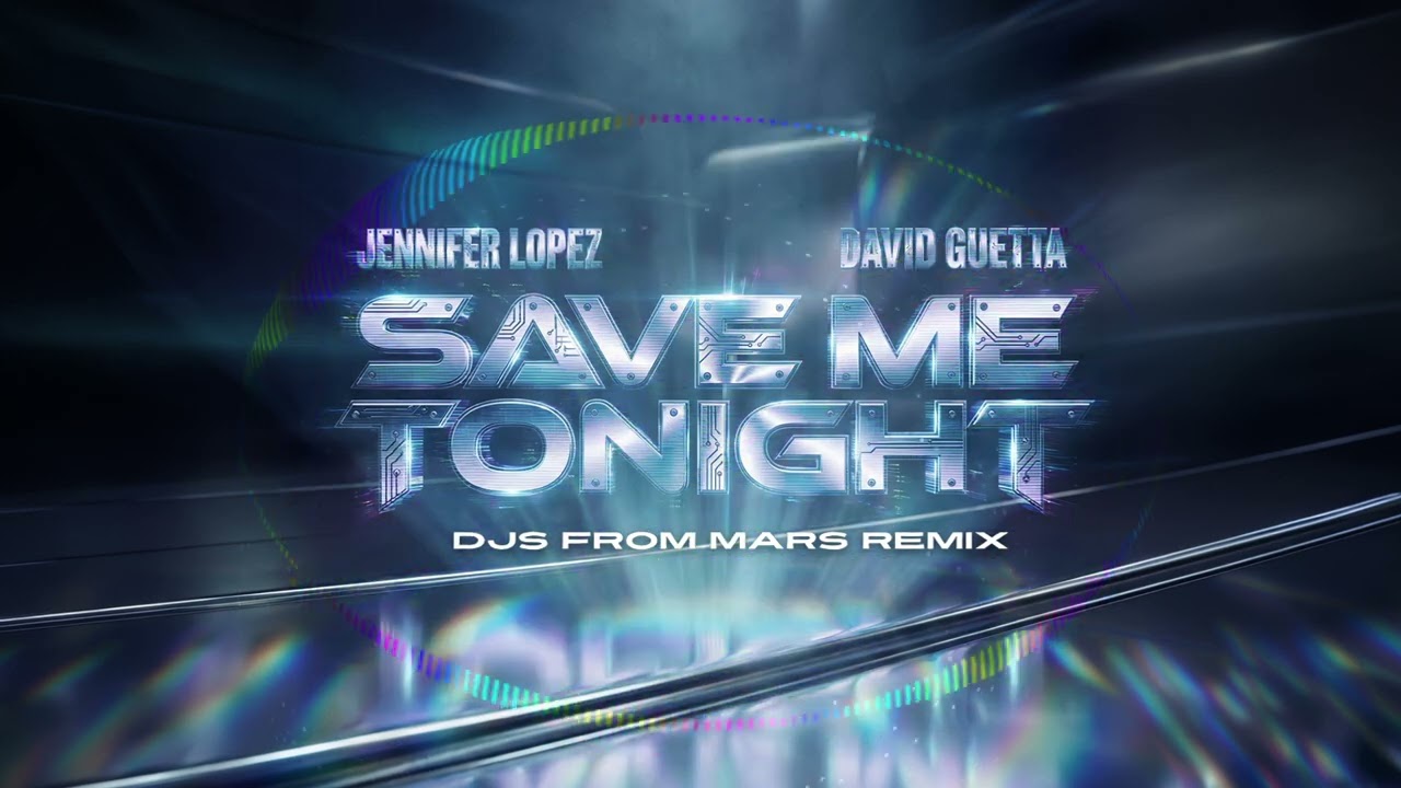 Jennifer Lopez & David Guetta - Save Me Tonight (DJs From Mars remix) [Visualizer]