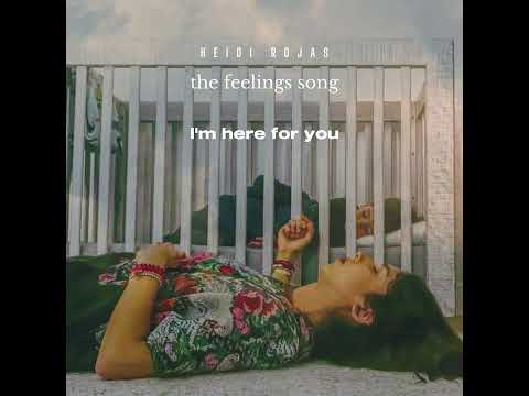 "The Feelings Song" by Heidi Rojas