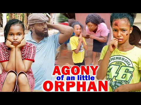 Agony Of An Little Orphan Complete Movie (New Fredrick Leonard/Jasmine O. Rajinder/UjuOkoli)2022