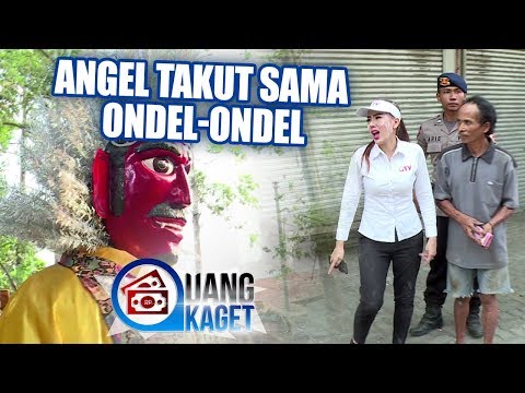 UANG KAGET EPISODE 331 - Angel Takut Sama Ondel-Ondel