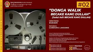 Download lagu 'DONGA WALIK BECAKE KANG DULLAH' Play by SUDADI (Javanese-Language Radio Drama) mp3