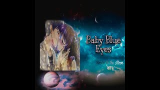 Baby Blue Eyes  A Rocket to the moon Lyrics