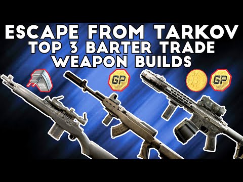 Top 3 Barter Trade Weapon Builds - Escape From Tarkov