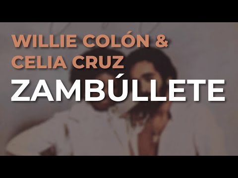 Willie Colón & Celia Cruz - Zambúllete (Audio Oficial)