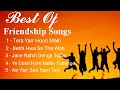 Friendship Songs Best Friend Song Best Dosti Songs New Friendship Songs
