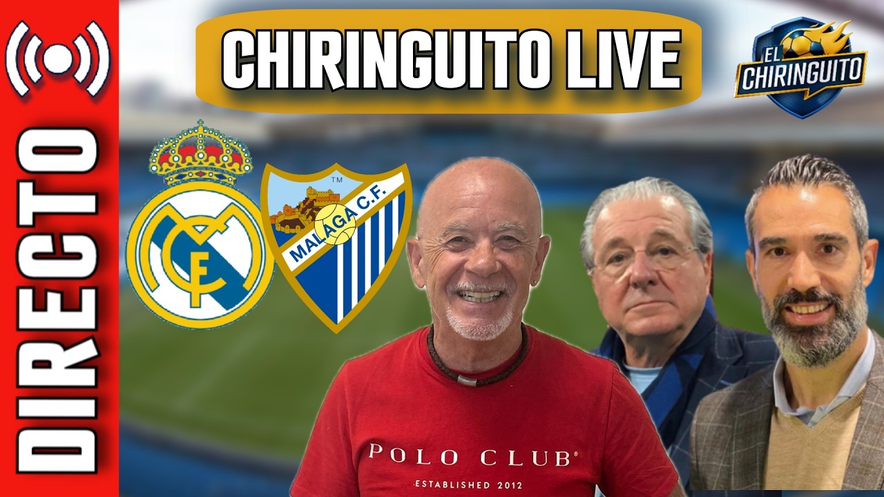 ⚽ MADRID - MÁLAGA | LA LIGA | Chiringuito Live