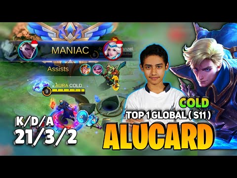 MANIAC! With 21 Kill, Alucard King [Top 1 Global Alucard S11] By COLD - Mobile Legends