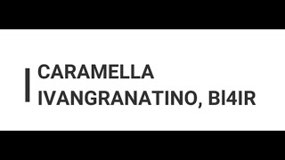 Caramella Ivan Granatino, BI4ir (testo)