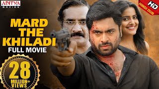 Mard The Khiladi New Hindi Dubbed Full Movie | Nara Rohit, Vishakha Singh | Aditya Movies - MOVIE