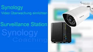 Synology Surveillance Station - Kamera Überwachung - So richtest Du eine Kamera Überwachung ein