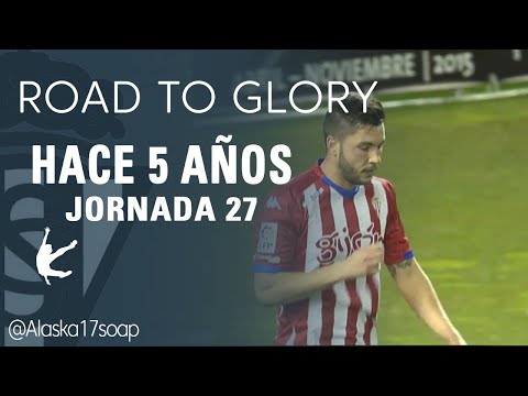 Hace 5 años en la Jornada 27 | Real Sporting de Gijón | Road To Glory