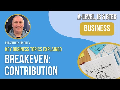 Breakeven Analysis: Contribution & Contribution per Unit