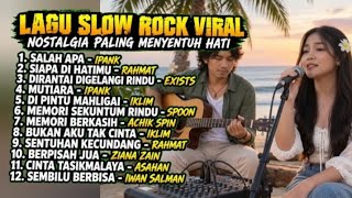 Download lagu LAGU SLOW ROCK VIRAL NOSTALGIA Paling Menyentuh Hati | Lagu Lawas Melayu yg indah mp3