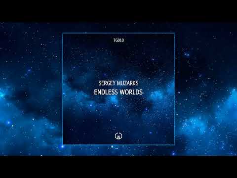 Sergey Muzarks - Endless Worlds (Original Mix) [Timegate]