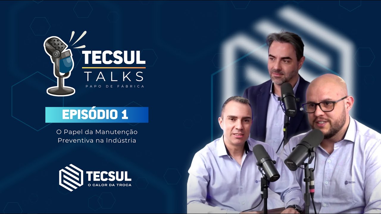 #001 - Tecsul Talks -  O Papel da Manutenção Preventiva na Indústria