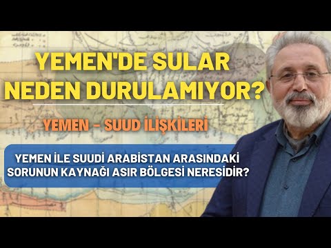 Iêmen-Suud İlişkileri... Iêmen'de Sular Neden Durulamıyor?